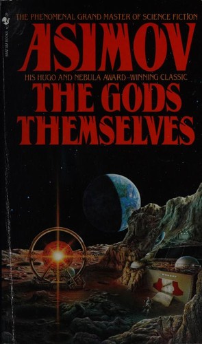 Cover of a paperback edition of The Gods Themselves by Isaac Asimov, showing an abstract depiction of a parallel universe and glowing energy